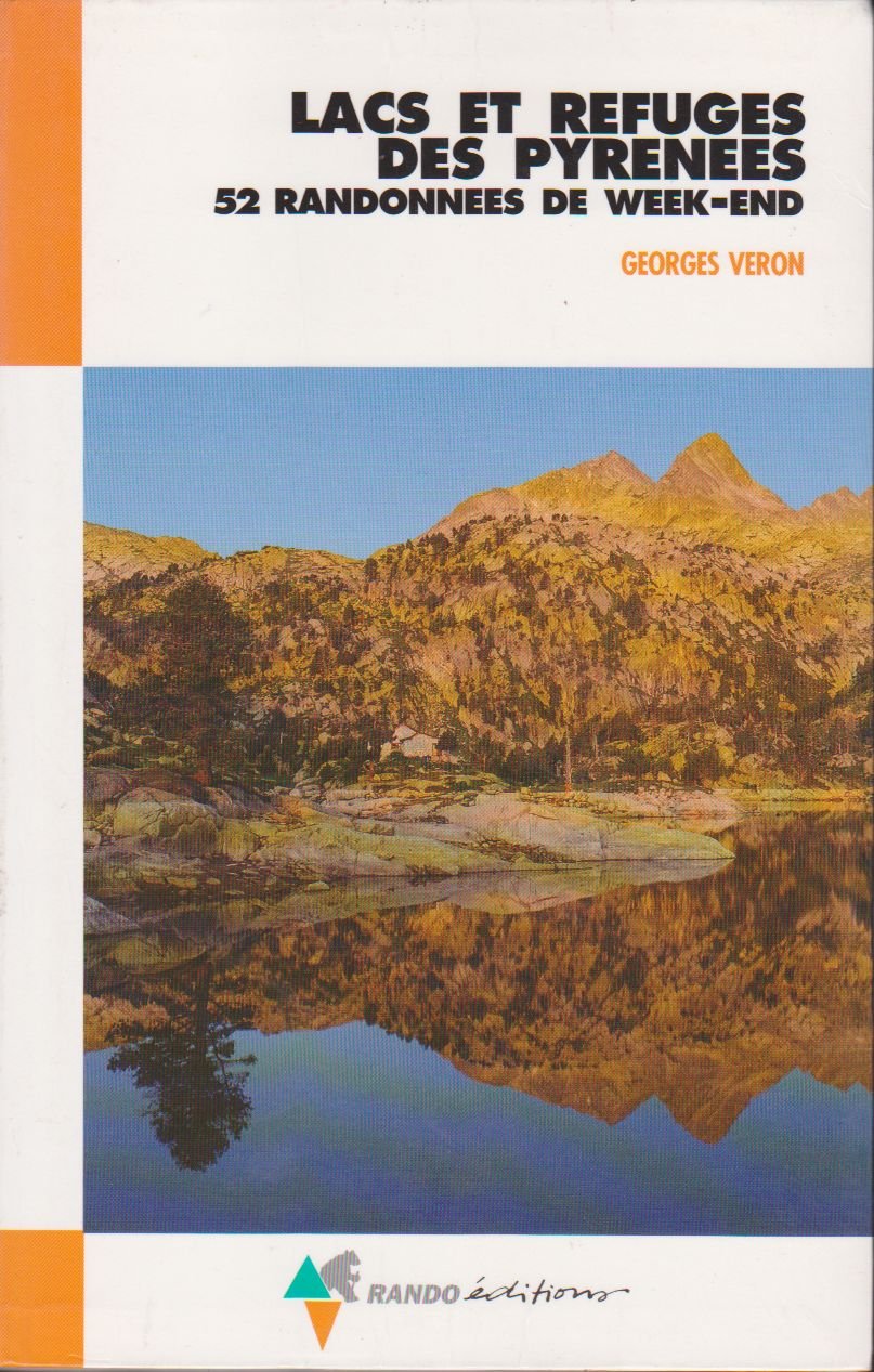 Lacs et refuges des pyrenees : 52 randonnées de week-end book