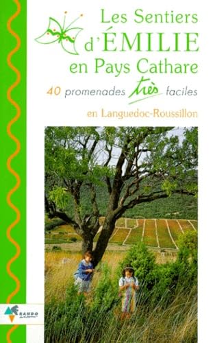 Les sentiers d'emilie en Pays cathare : 40 promenades très facilesLes book