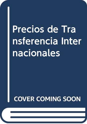 Precios de trasferencia internacionales: estudio tributario y microeconomico book