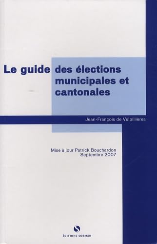 Le guide des élections locales, municipales, cantonales et régionales book