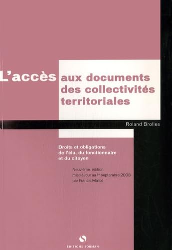 L'accès aux documents des collectivités territoriales: Droits et obligations de l'élu, du fonctionnaire et du citoyen book