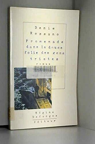 Promenade dans la douce folie des gens tristes book