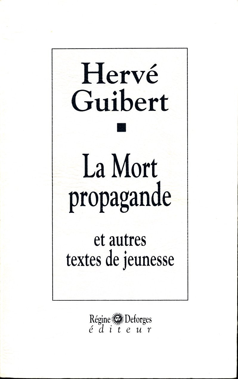 La Mort propagande : et autres textes de jeunesse Books