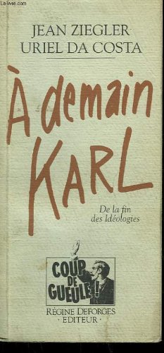 A demain Karl: De la fin des idéologies book