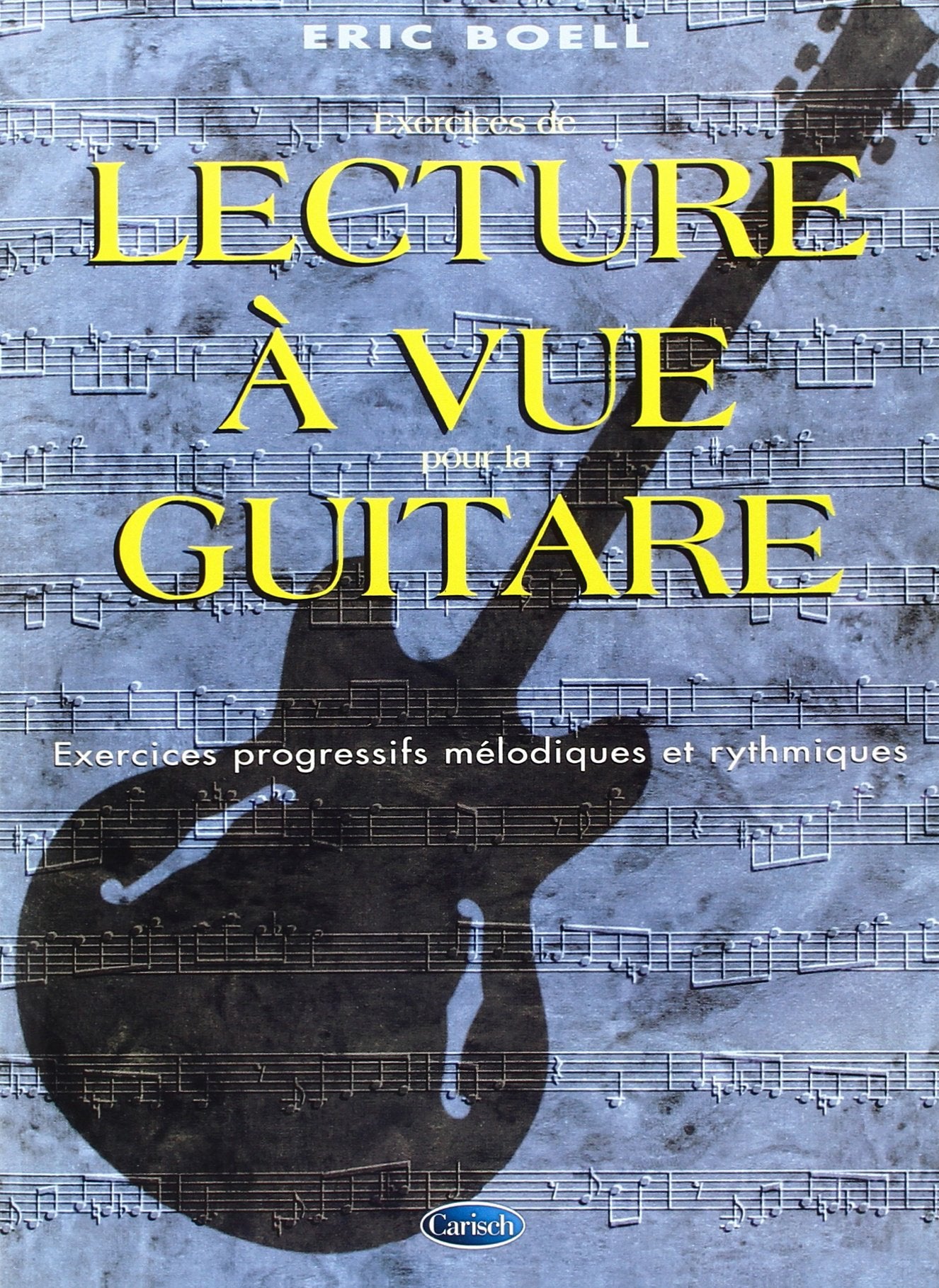 Boell Eric Lecture A Vue Guitare Guitar Tab Book French book
