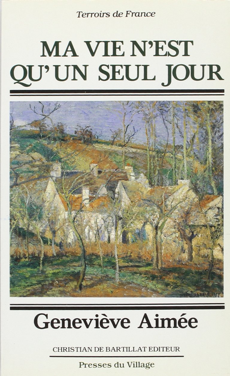 Ma vie n'est qu'un seul jour book