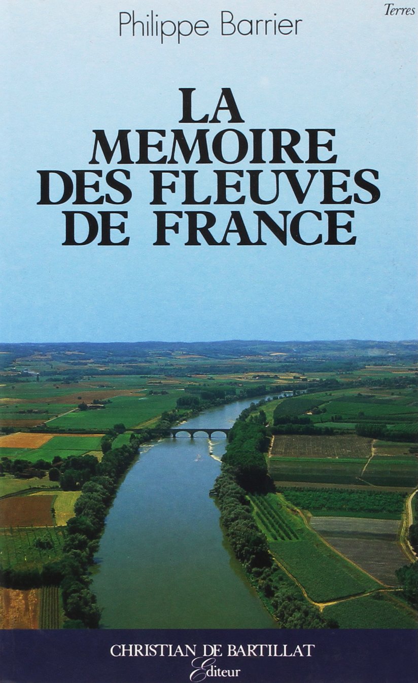 La mémoire des fleuves de France book
