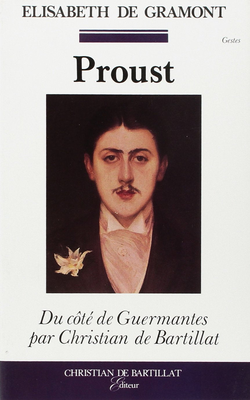 Marcel Proust. Elisabeth de Gramont, Du côté de chez Proust. Marcel Proust, Du côté de Guermantes ou la Victoire sur le temps book