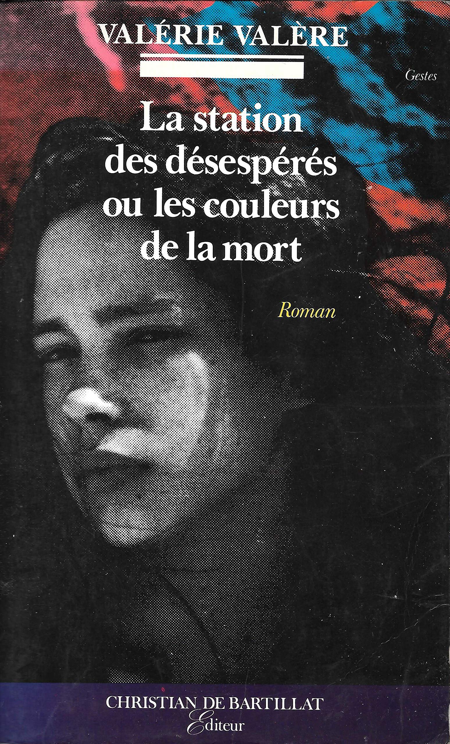 La station des désespérés ou Les couleurs de la mort book