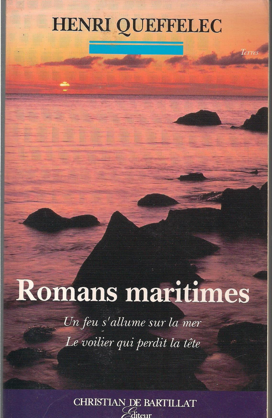 Romans maritimes : un feu s'allume sur la mer , Le voilier qui perdit la tête book