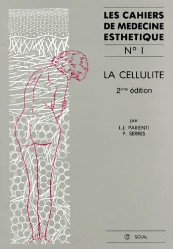 Les Cahiers De Medecine Esthetique Numero 1 : La Cellulite. 2eme Edition book