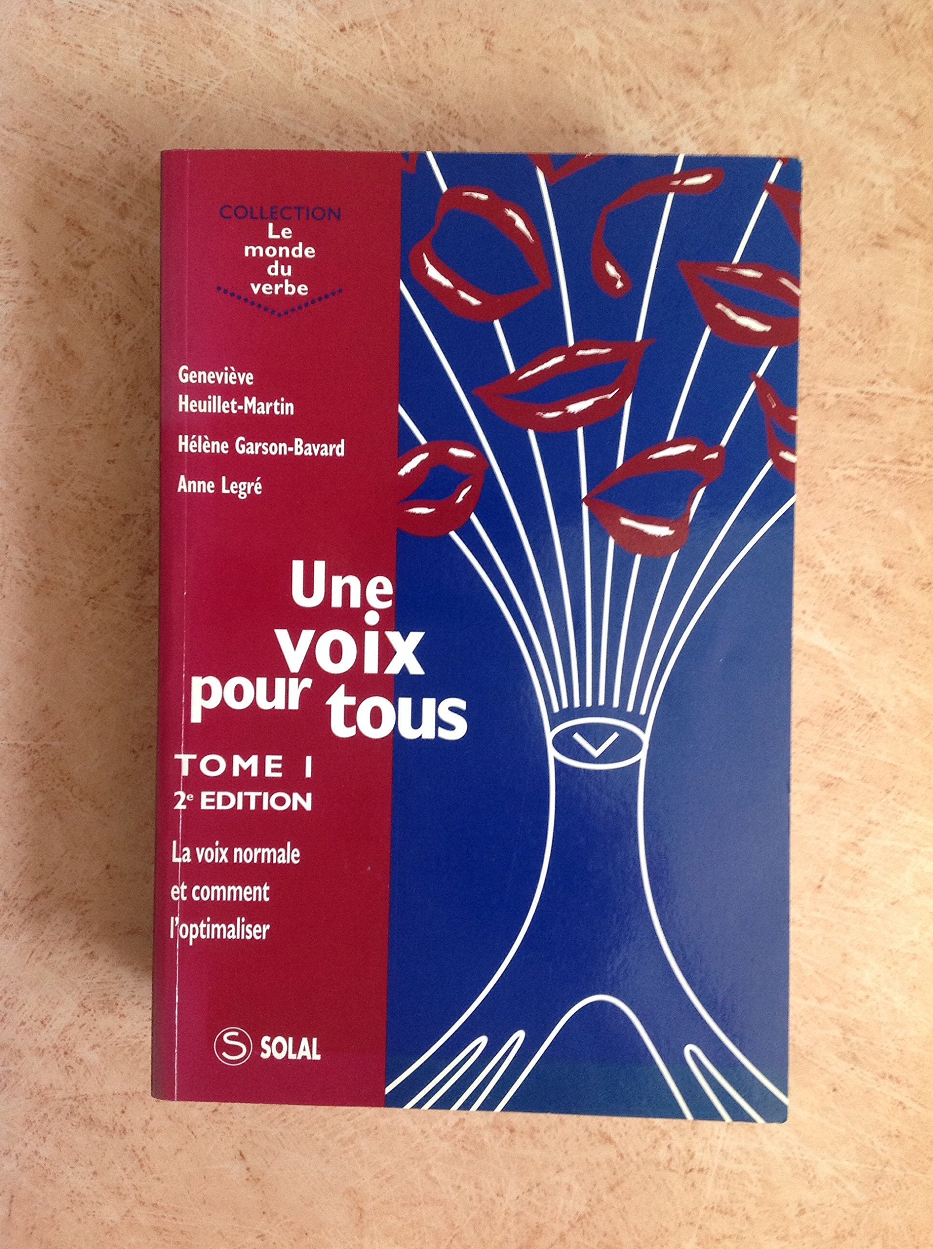 Une voix pour tous: Tome 1, La voix normale et comment l'optimaliser Books