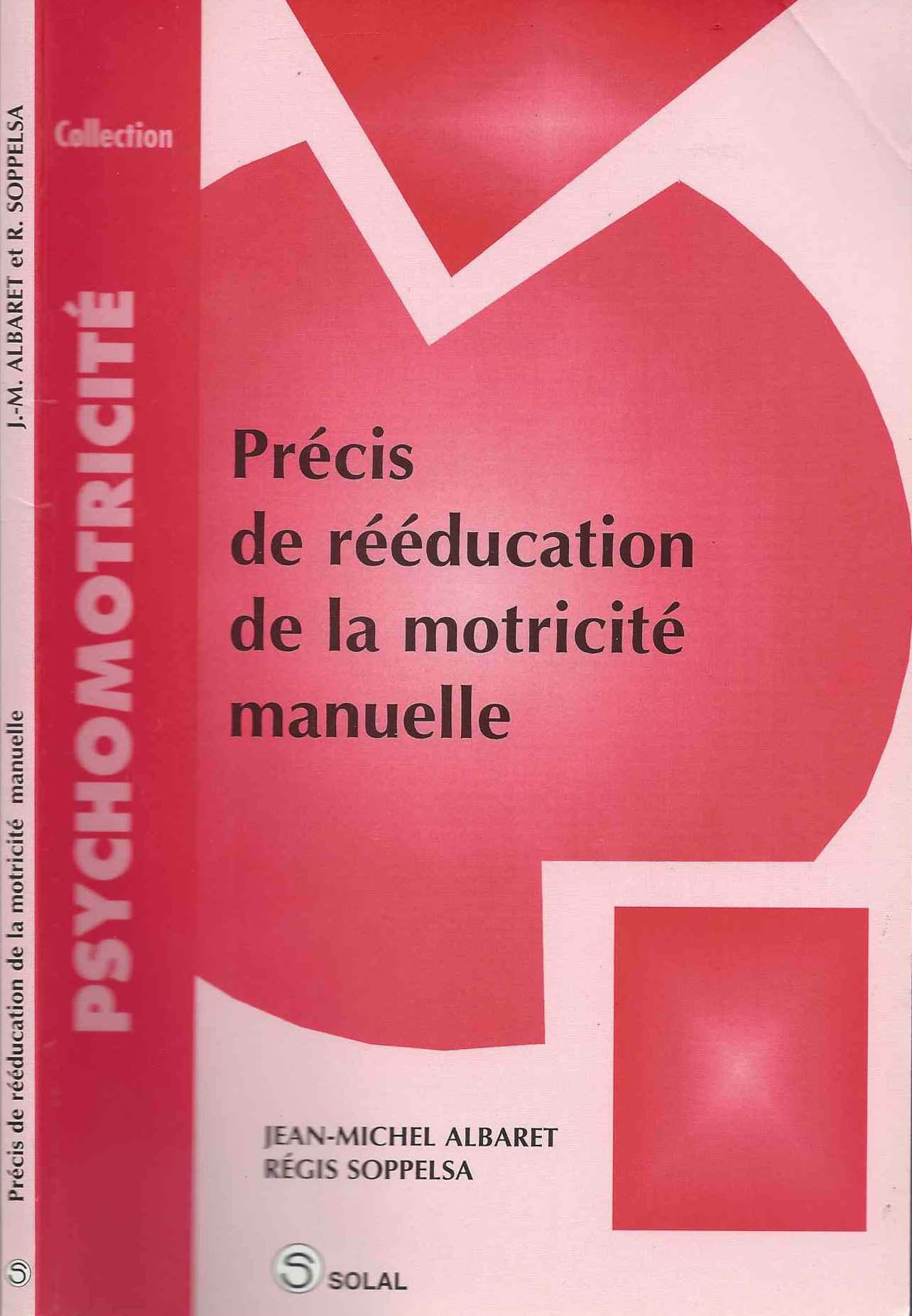 Précis de réeducation de la motricité manuelle Medicine
