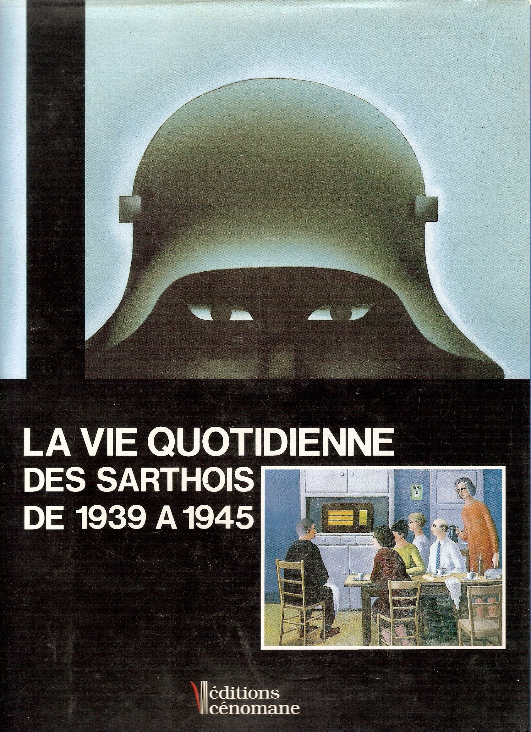 Vie Quotidienne des Sarthois de 1939 a 1945 book