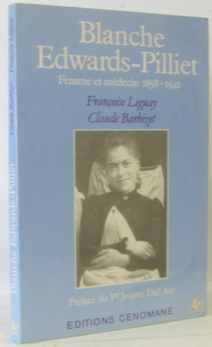 Blanche Edwards-Pilliet, Femme et Medecin (1858-1941) book