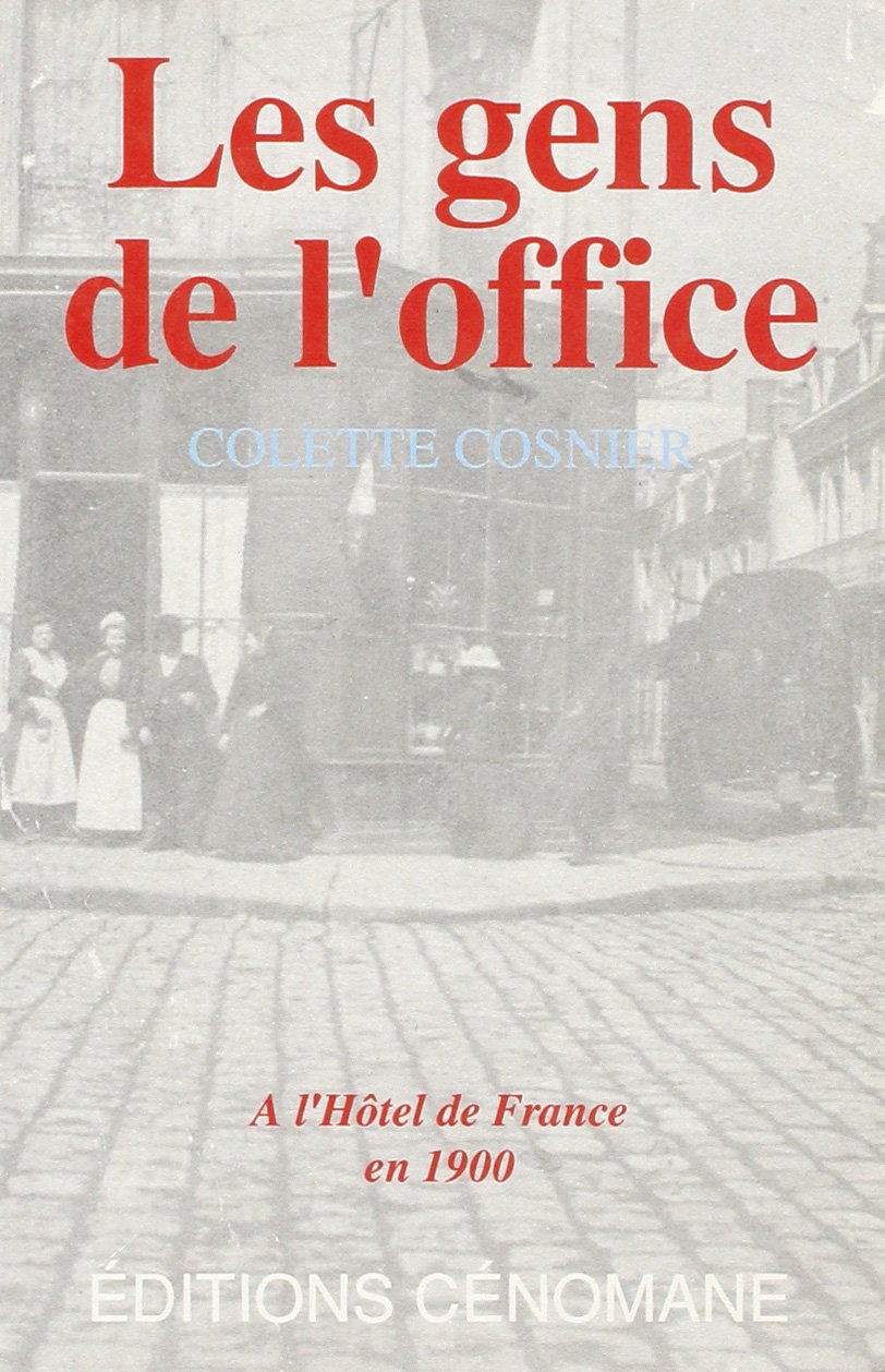Les gens de l'office: à l'Hôtel de France en 1900 book