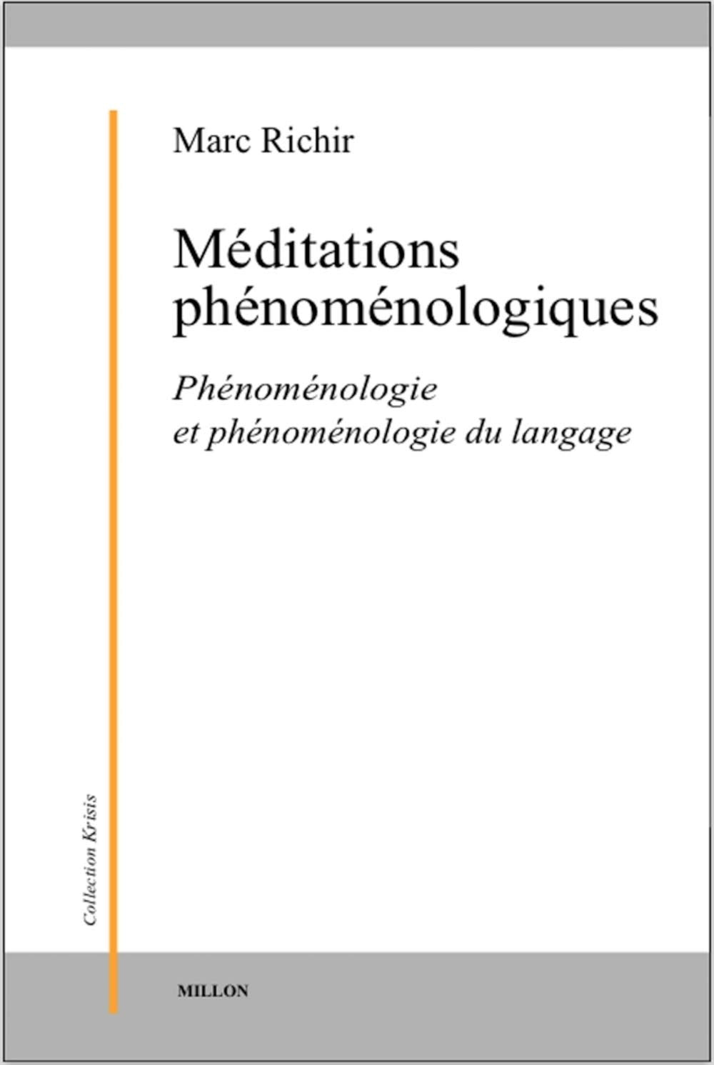 Méditations phénoménologiques. Phénoménologie et phénoménologie du langage Philosophy