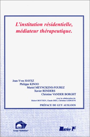 L'institution résidentielle, médiateur thérapeutique book