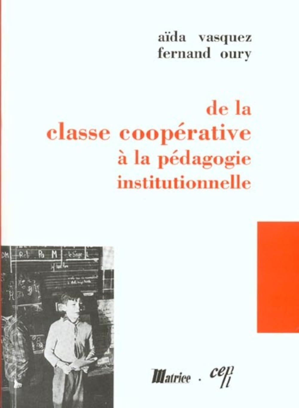 De La Classe Cooperative A La Pedagogie Institutionnelle. book