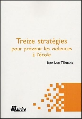 Treize stratégies pour prévenir les violences à l'école book