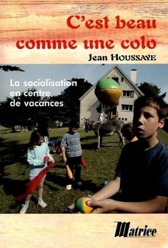 C'est beau comme une colo: La socialisation en centre de vacances book
