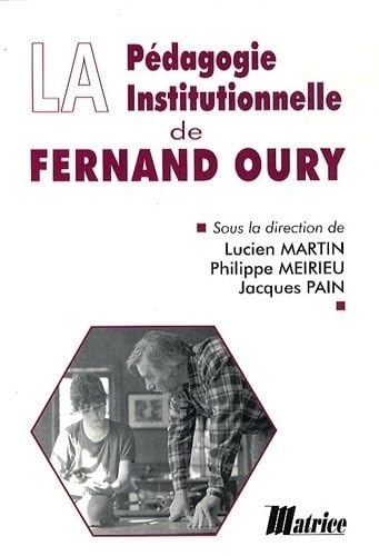 La Pedagogie Institutionnelle De Fernand Oury Social Sciences