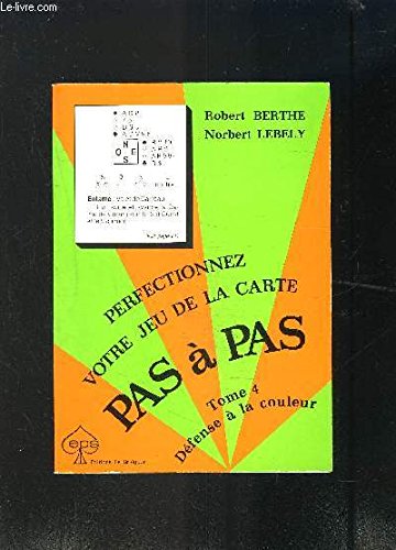 Défense à la couleur (perfectionnez votre jeu de carte pas à pas tome 4) book