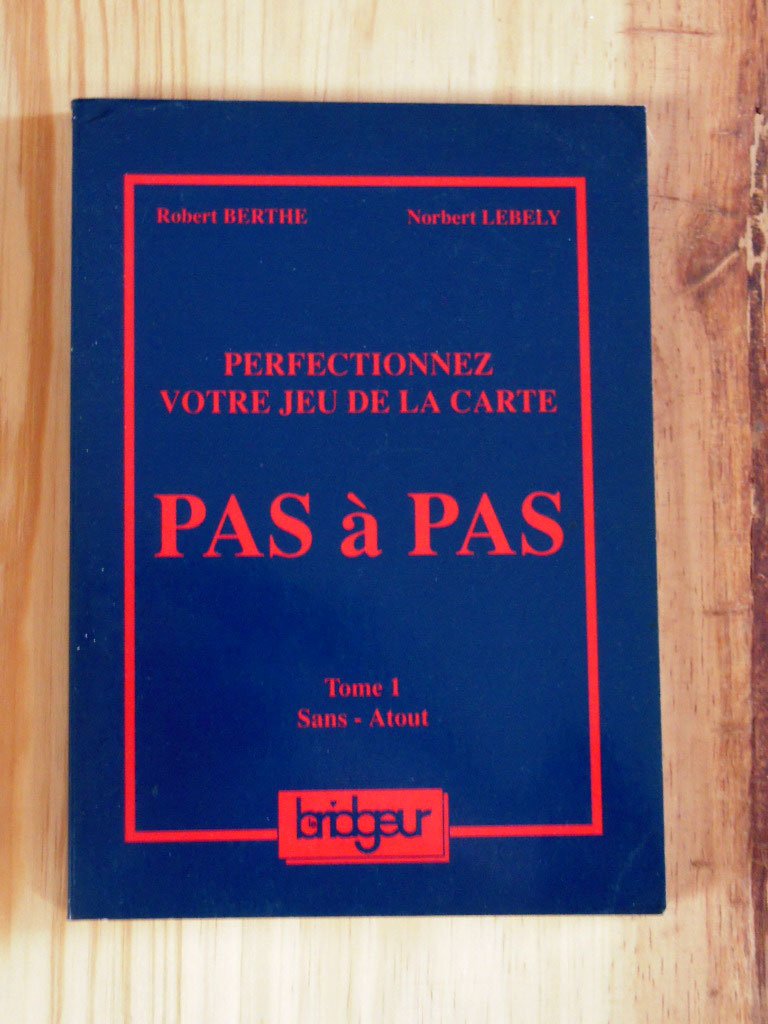 Perfectionnez votre jeu de la carte - PAS à PAS - tome 1- Sans-Atout Leisure & Fun