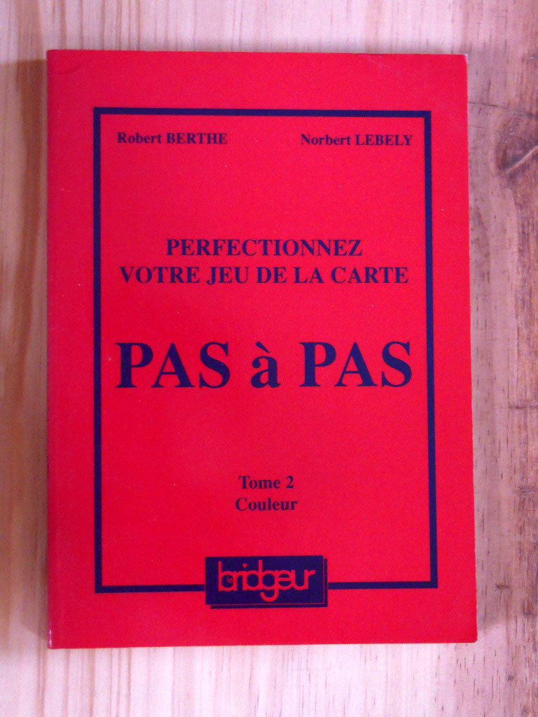 Pas à pas, tome 2 : Perfectionnez votre jeu de la carte - Jeu à la couleur book