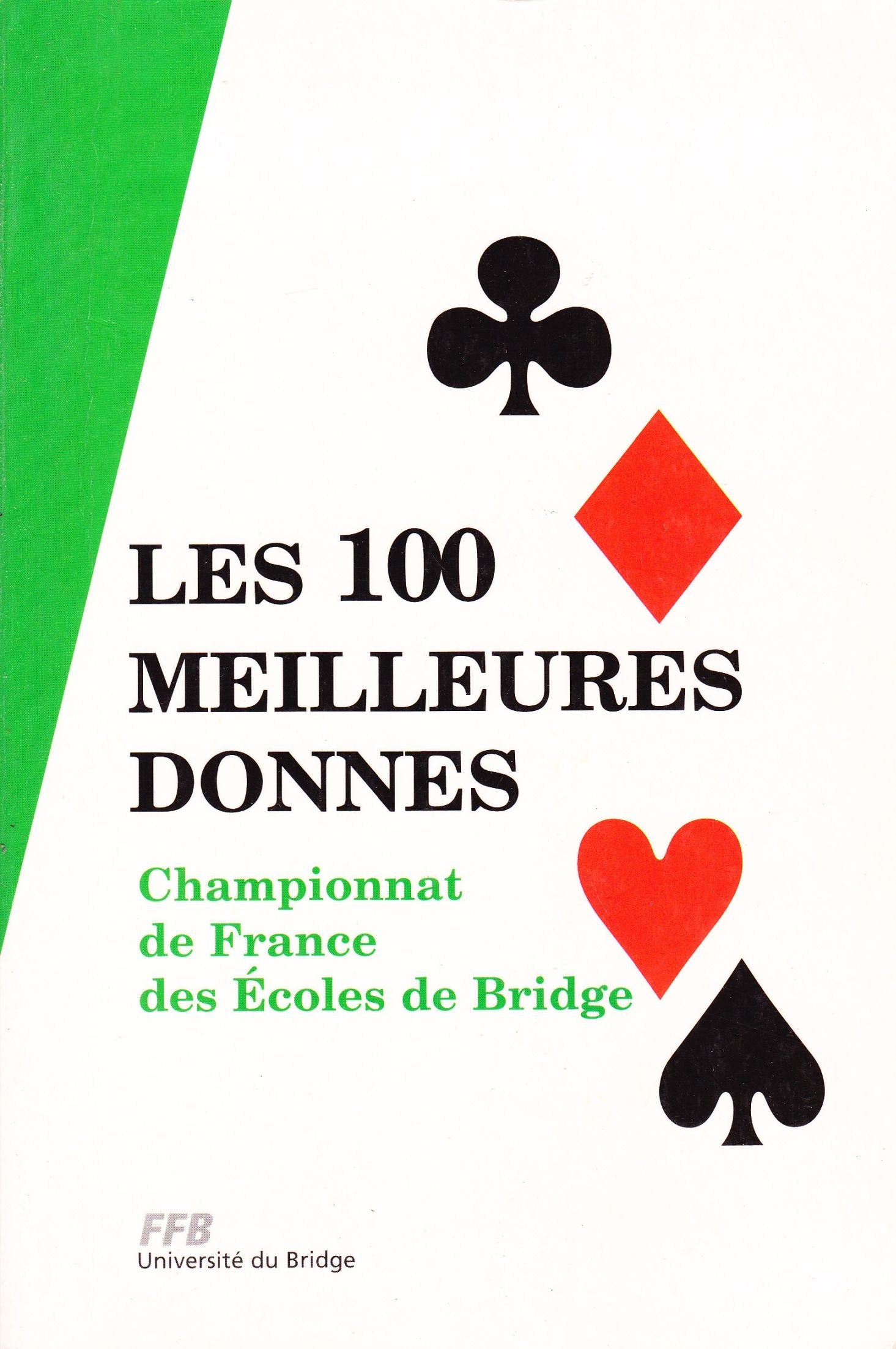 Les 100 meilleures donnes du championnat de France des écoles de bridge book