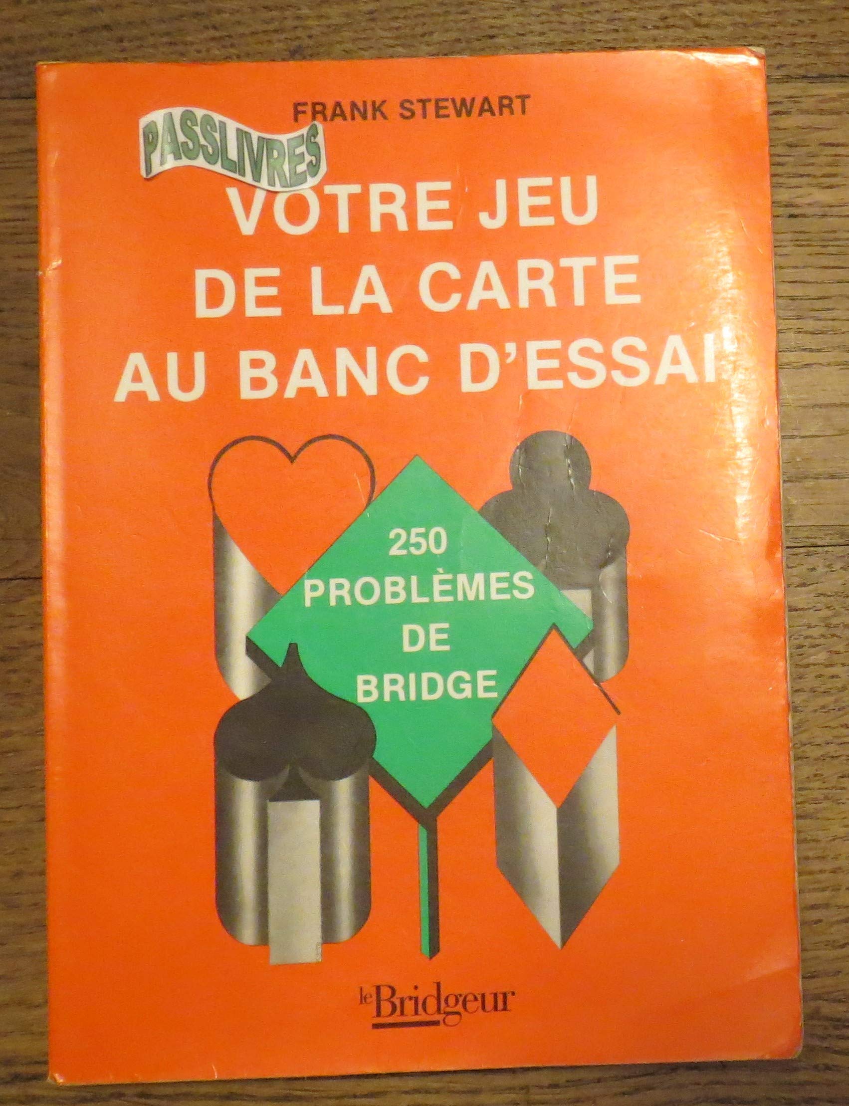VOTRE JEU DE LA CARTE AU BANC D ESSAI- 250 PROBLEMES DE BRIDGE book