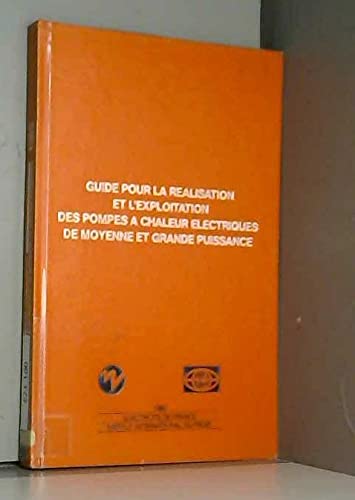Guide pour la réalisation et l'exploitation des pompes à chaleur électriques de moyenne et grande puissance Books