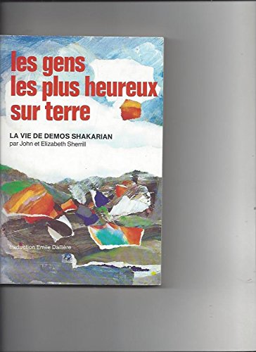 LES GENS LES PLUS HEUREUX SUR TERRE, LA VIE DE DEMOS SHAKARIAN book