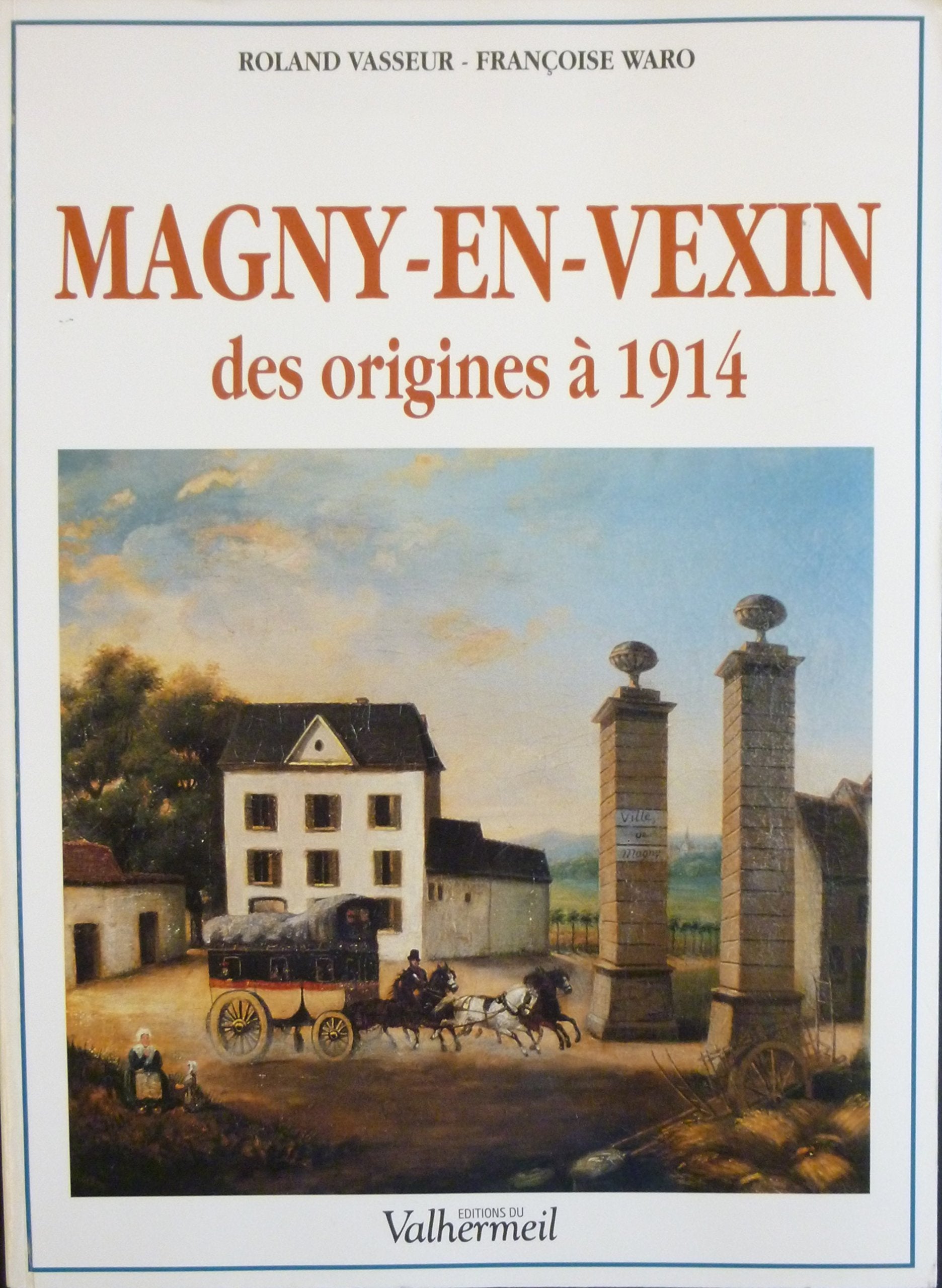 Magny-en-Vexin, des origines à 1914 Books