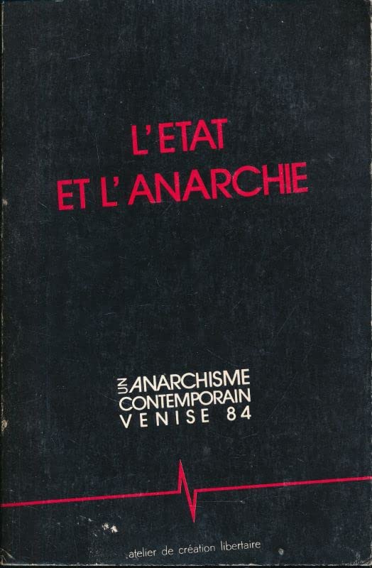 Un Anarchisme contemporain : Venise 1984. Vol. 3. L'Etat et l'anarchie Books