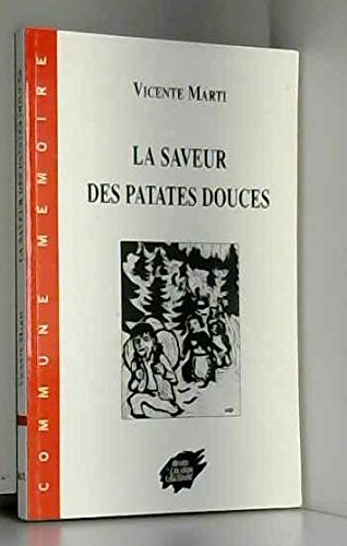 LA SAVEUR DES PATATES DOUCES : HISTOIRE DE MA VIE, 1926-1976 Art & Literature
