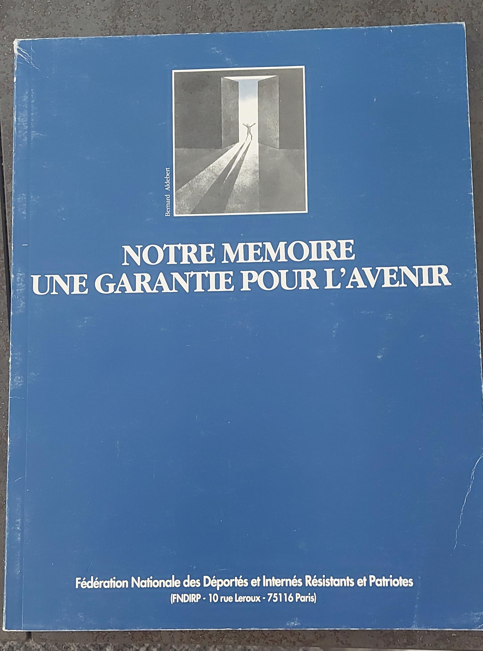 Notre mémoire, une garantie pour l'avenir : Actes de la journée du 23 juin du colloque, Strasbourg, 22-24 juin 1995 Post-war period & Cold War