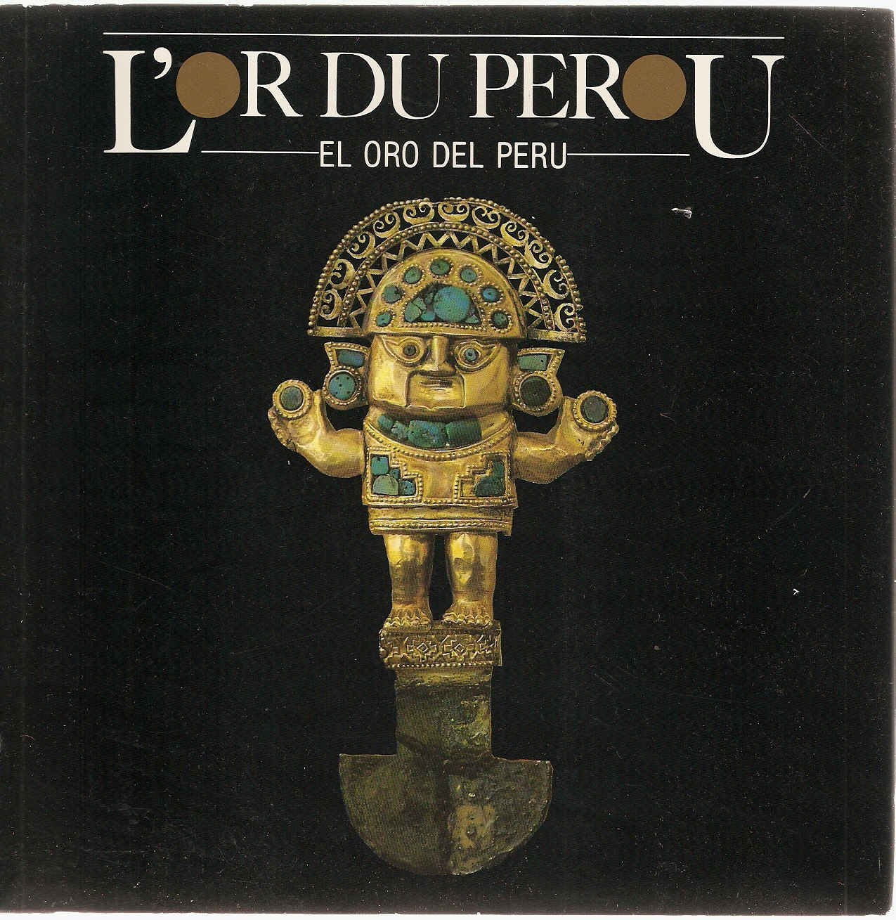 L'Or du Pérou : Exposition, Maison de l'Amérique latine, Paris, décembre 1987-janvier 1988 Books
