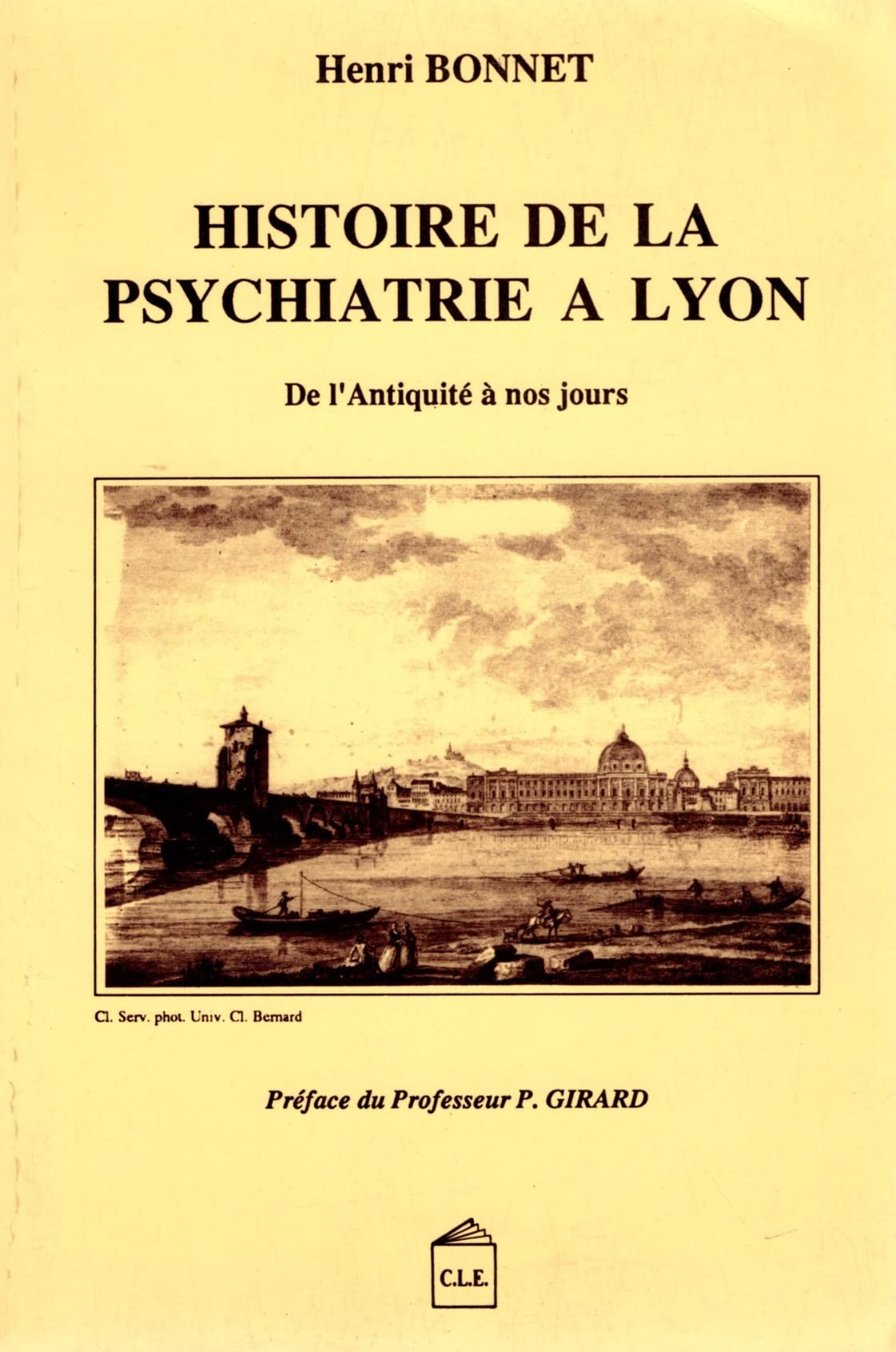 Histoire de la psychiatrie à Lyon : de l'Antiquité à nos jours Books