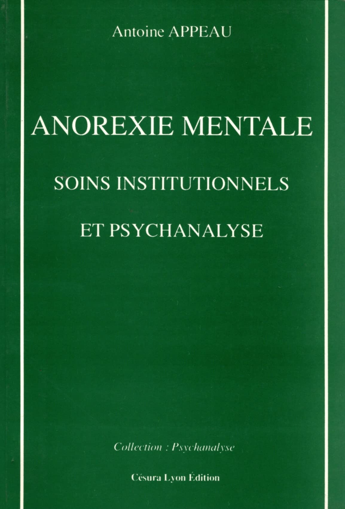 ANOREXIE MENTALE SOINS INST.: Soins institutionnels et psychanalyse Books