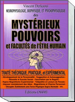 Neurophysiologie, biophysique, et psychophysiologie des mystérieux pouvoirs et facultés de l'être humain : Traité théorique, pratique et expérimental Books