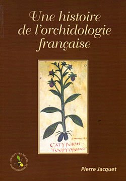 Une histoire de l'orchidologie fran‡aise Books