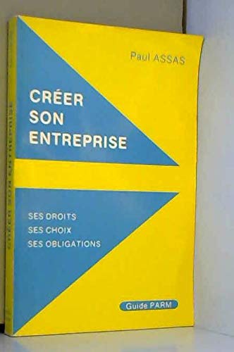 Créer son entreprise : ses droits, ses choix, ses obligations Books