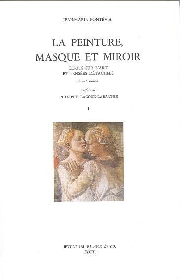 Ecrits sur l'art et pensées détachées. Vol. 1. La Peinture, masque et miroir book