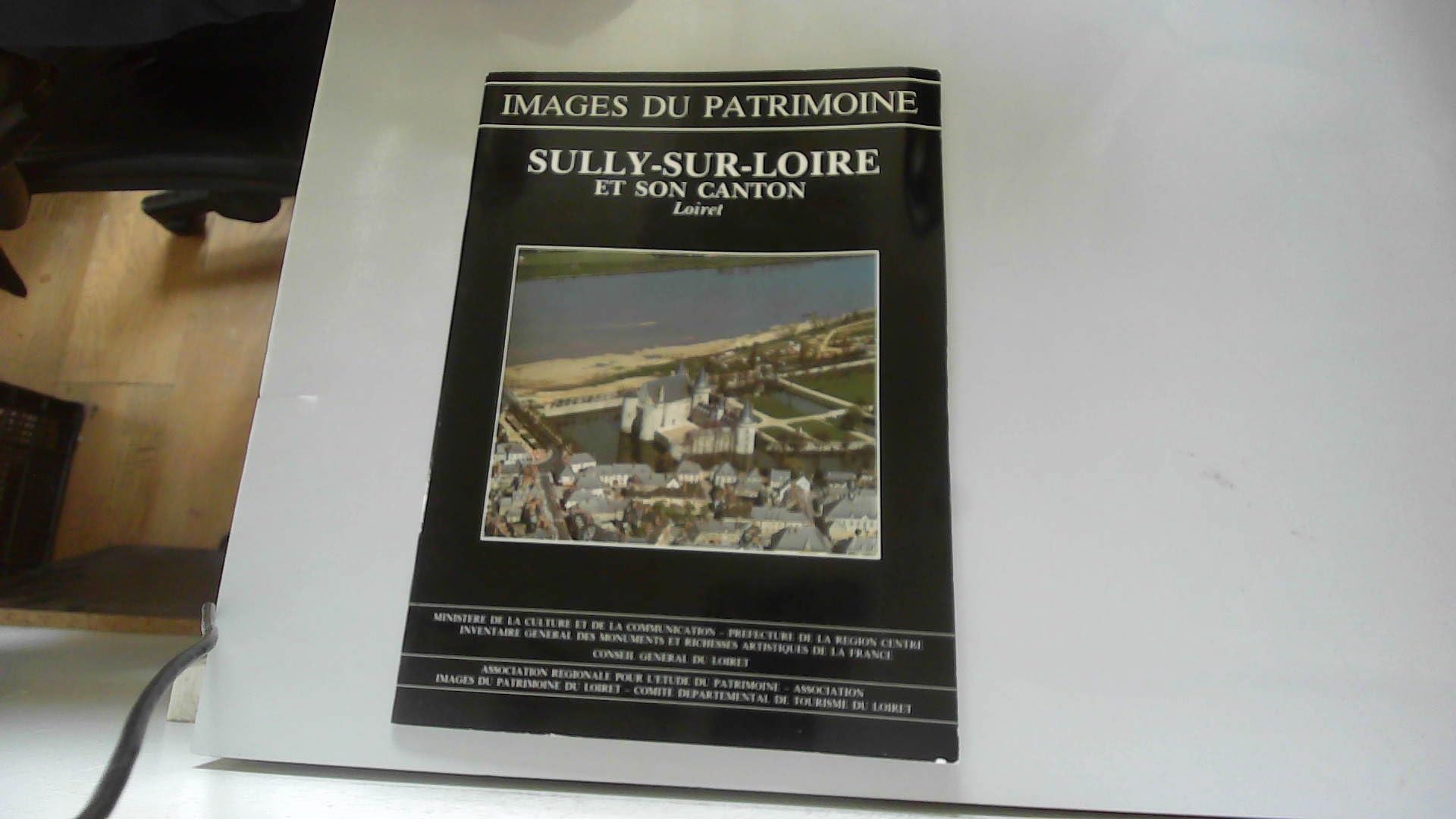 Sully-sur-Loire et son canton - Loiret - Images du Patrimoine n°22 Books