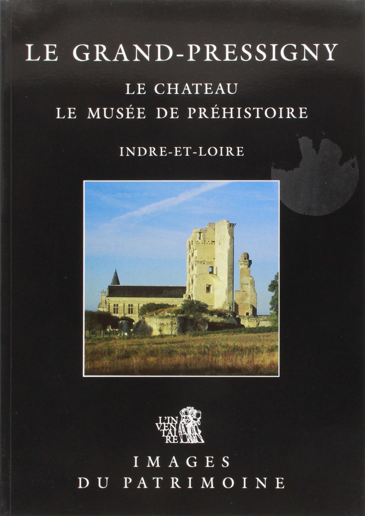 Grand-Pressigny (Le), Le Chateau N°102 book