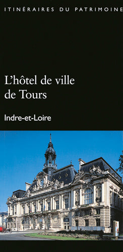 Tours, hôtel de ville : Indre-et-Loire book