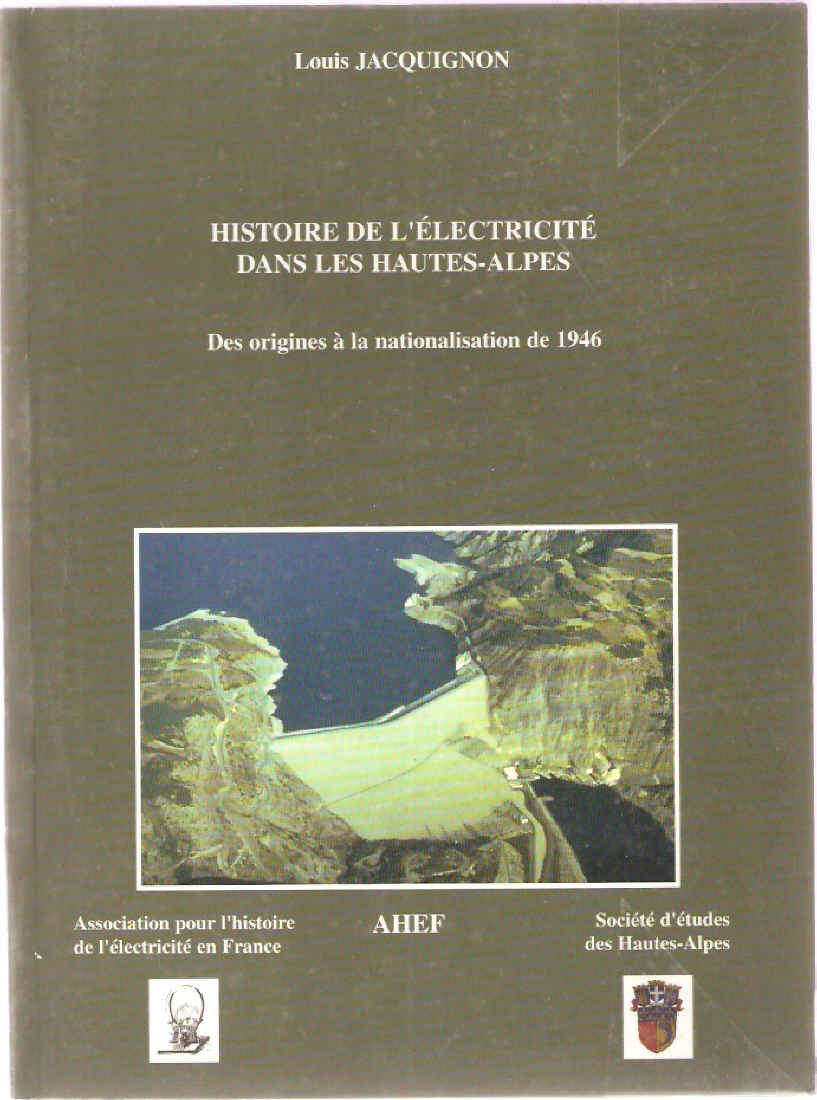 Histoire de l'Électricité Dans les Hautes Alpes des Origines a la Nationalisation book