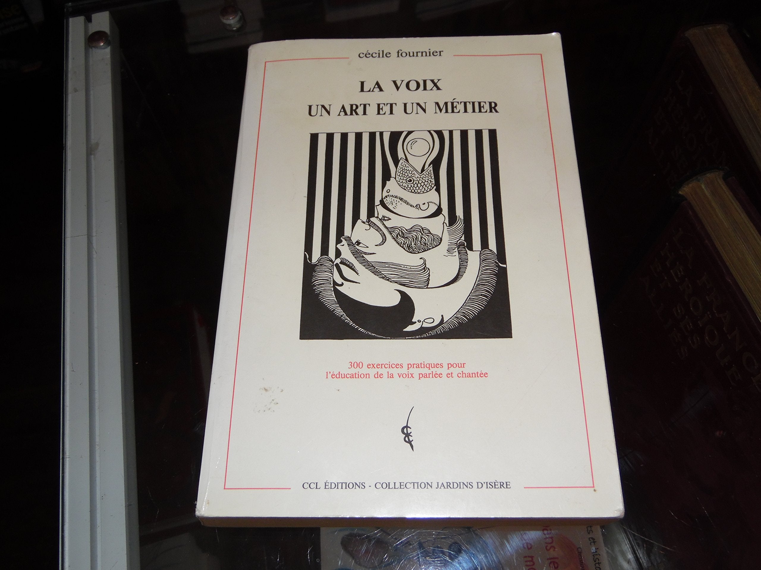 La voix, un art et un metier : anatomie, physiologie, acoustique, phonetique, technique de la voix p Books