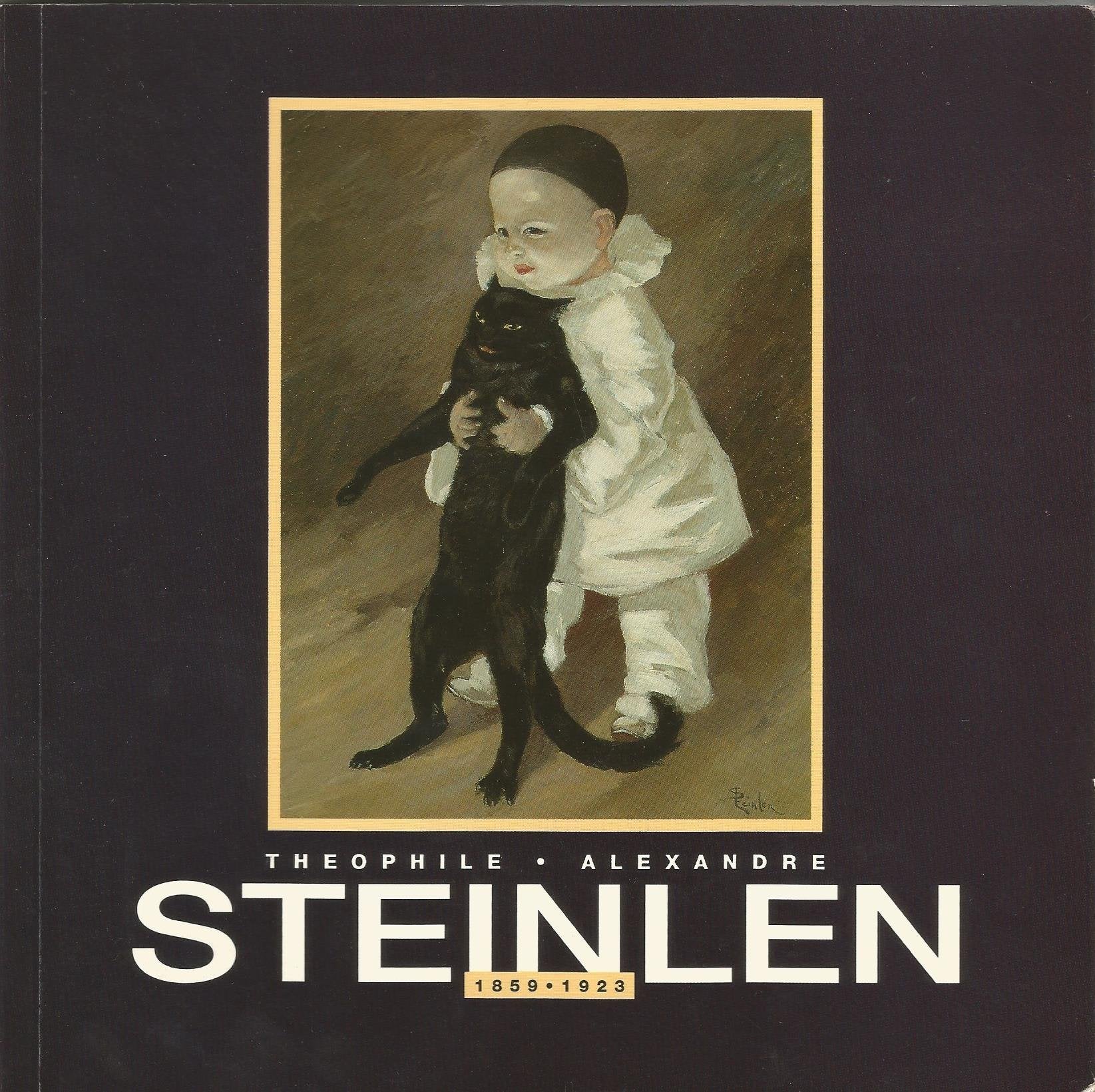 Steinlen, Théophile-Alexandre, 1859-1923 : Exposition du 30 juin au 30 septembre 1993, Musée Paul Dupuy... Toulouse book